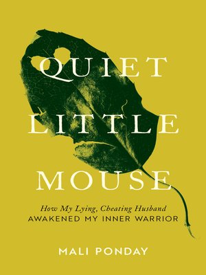 cover image of Quiet Little Mouse: How My Lying, Cheating Husband Awakened My Inner Warrior